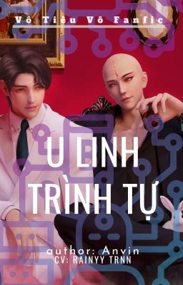 VÔ TIÊU VÔ - U LINH TRÌNH TỰ