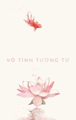 Vô Tình Tương Tư