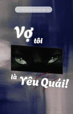 VỢ TÔI LÀ YÊU QUÁI!