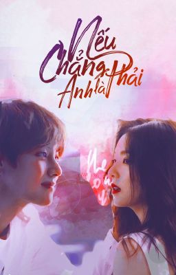 [ vrene/seulmin] Nếu Chẳng Phải là Anh