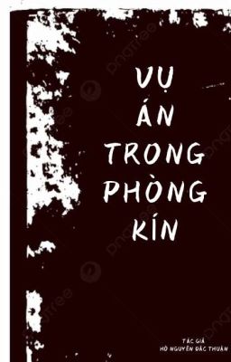 Vụ Án Trong Phòng KÍn