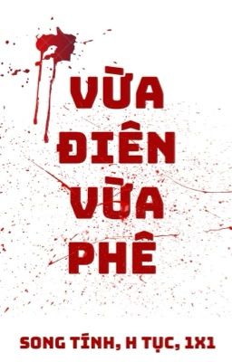 Vừa Điên Vừa Phê