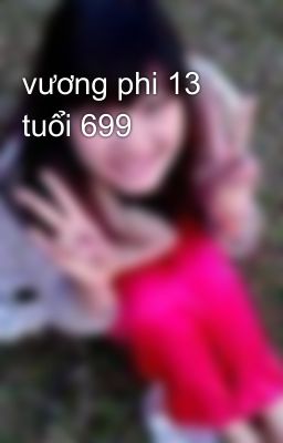 vương phi 13 tuổi 699