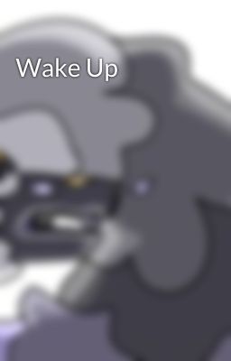 Wake Up