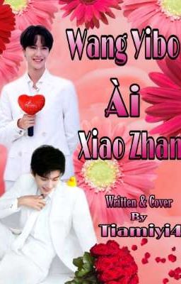 Wang Yibo Ài Xiao Zhan 