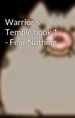 Warrior's Temple book 1 - Fear Nothing