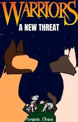 Warriors - A New Threat [Part Two]