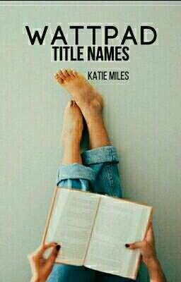 Wattpad Title Names