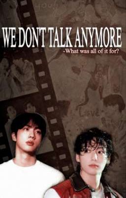 We Don't Talk Anymore 