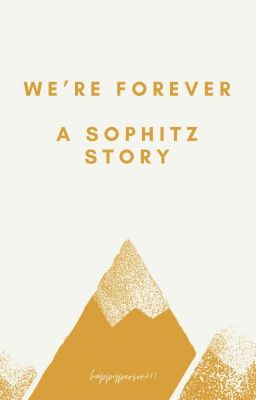 We're Forever: A Sophitz Story