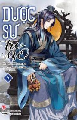 [WEBNOVEL] DƯỢC SƯ TỰ SỰ