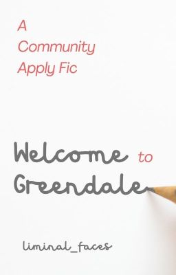 Welcome to Greendale // Community Apply Fic [CLOSED]