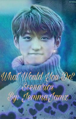 What Would You Do? Scenarios