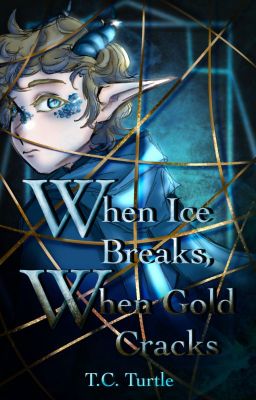 When Ice Breaks, When Gold Cracks