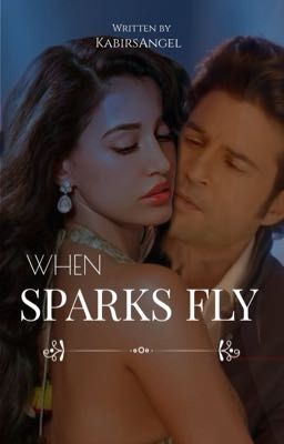 When Sparks Fly