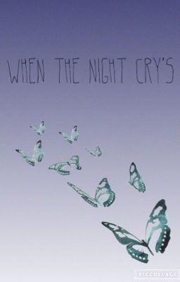 When the night cry's