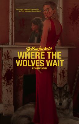 WHERE THE WOLVES WAIT  → YELLOWJACKETS