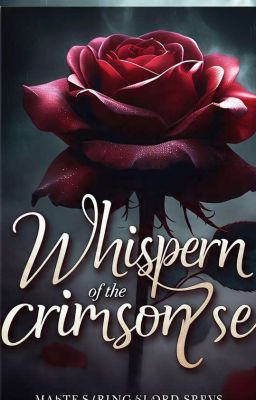 whispers of the crimson rose