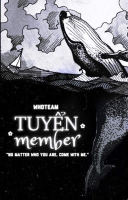 [WHO] Tuyển Member