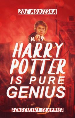 why harry potter is pure genius.