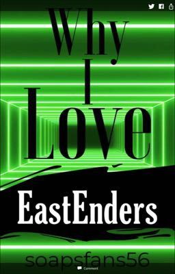 Why I love eastenders 
