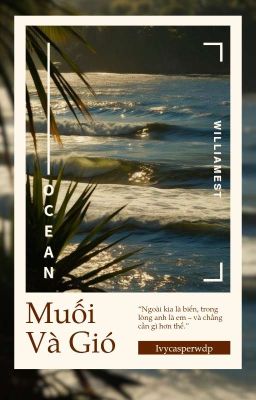 WilliamEst ♱ Muối Và Gió