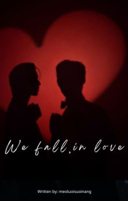 williamest | WE fall, in love