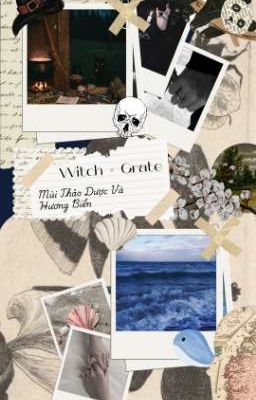 [WitchGrate] Mùi Thảo Dược Và Hương Biển