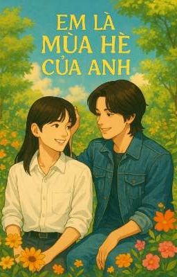 [Wonwoo x you] Em là mùa hè của anh