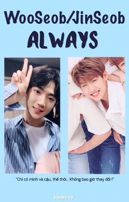 [WooSeob/JinSeob] ALWAYS.