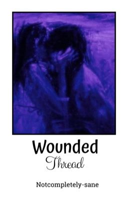 Wounded Thread || Isaac Lahey