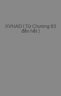 X( Từ Chương 83 đến hết )