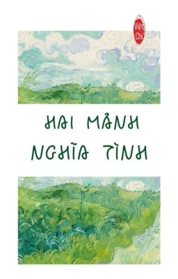 [XB]HAI MẢNH NGHĨA TÌNH | VIỆT CHI