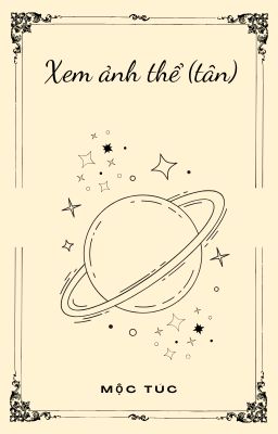 Xem ảnh thể ( tân )