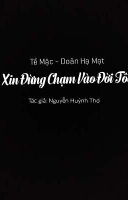 Xin Đừng Chạm Vào Đời Tôi