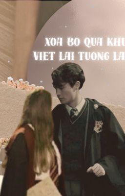 Xóa Bỏ Quá Khứ, Viết Lại Tương Lai