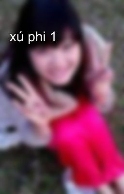 xú phi 1