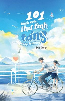 [Xuất bản] 101 cách viết thư tình tán lớp trưởng - Đại Bông