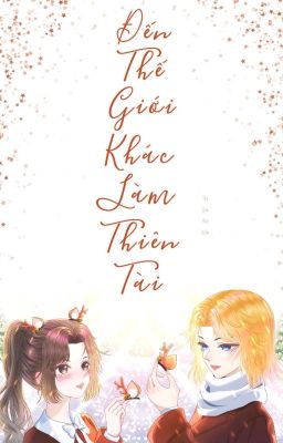 [Xuyên Không - Dị Giới] Người Chứng Kiến - Tây Qua Hảo Điềm