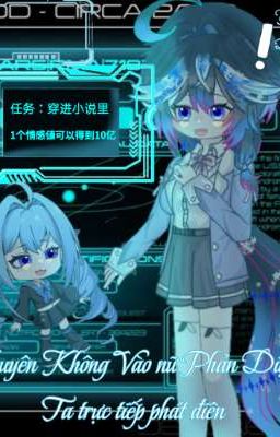 Xuyên Không vào phản diện ta trực tiếp phát điên