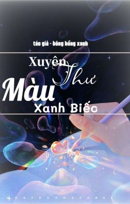 〔 Xuyên Thư 〕Màu Xanh Biếc