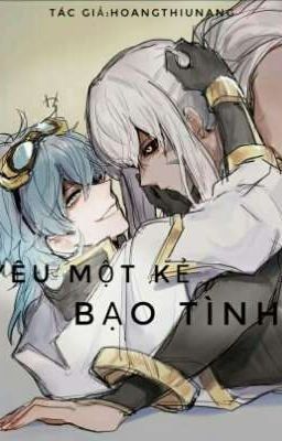 Yêu Một Kẻ Bạo Tình(Zata x Laville)