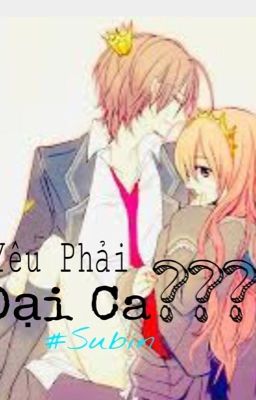 Yêu phải đại ca???(FULL)