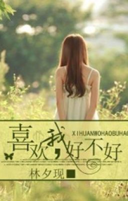 Yêu thích ta, được hay không T/g Lâm Tịch hiện