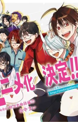 [Yohaji] Chào mừng đến với học viện yêu quái,hỡi Thần linh!