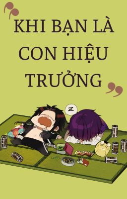 [Yohaji] Khi bạn là con hiệu trưởng