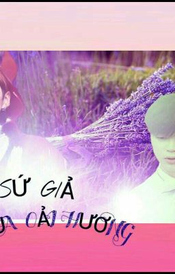 [ Yoonmin | Minga] Sứ giả của oải hương [ Twoshots]