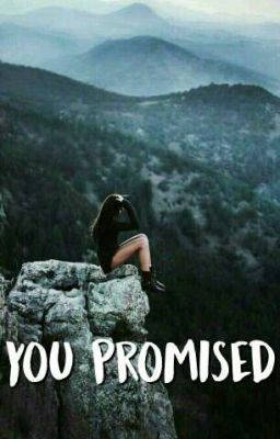 You promised