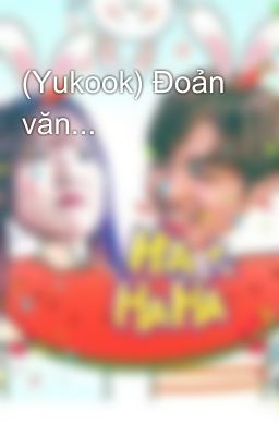 (Yukook) Đoản văn...