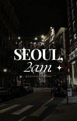 yungi; seoul, 2 a.m.